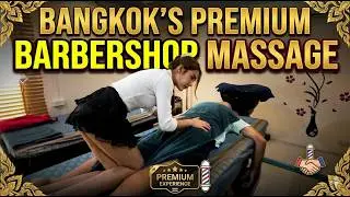 Bangkok's Premium Korean Barbershop Massage - Full VIP Treatment by Lady Barber