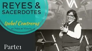 Isabel Contreras - Reyes y Sacerdotes Parte 1