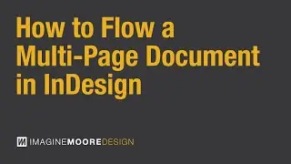 How to Flow a Multi-Page Document in InDesign | Auto Text Flow Tutorial
