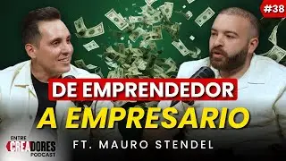Cómo pensar como millonario y convertirte en empresario ft. Mauro Stendel | Entre Creadores #38