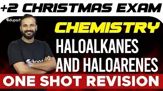 Plus Two Chemistry | Haloalkanes and Haloarenes | Chapter 10 | Eduport Plus Two