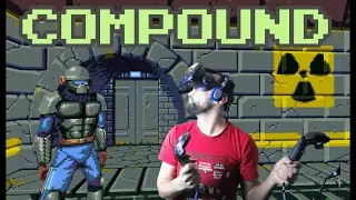 COMPOUND VR! RETRO FPS FUN! | HTC VIVE