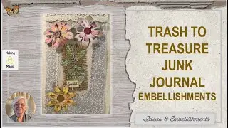 Trash to Treasure Junk Journal Embellishments
