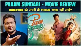 Param Sundari (2025) - Movie Review