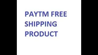 paytm mall free shipping product free 200 cashback offer