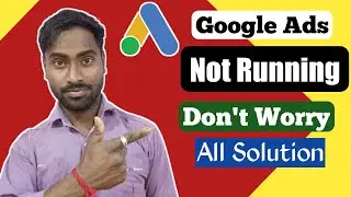Google Ads Not Running | 2021 | Google Ads Approved But Not Running