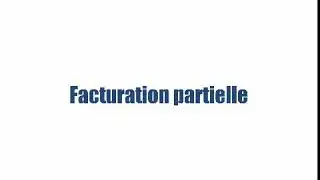 Sage 100 gestion commercial i7: Facturation partielle