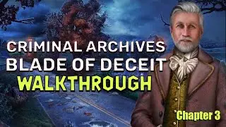 Criminal Archives 4 Blade Of Deceit Chapter 3 Walkthrough No Skips | 