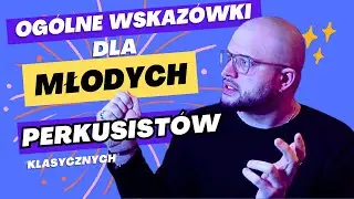 Ogólne Wskazówki dla Młodych Perkusistów (
