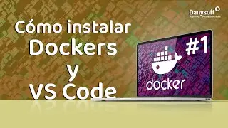 Docker: Guía de Instalación de Docker Desktop y Visual Studio Code (VS Code) con Extensiones