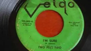 Two Plus Two - I'm Sure and part of Look Around