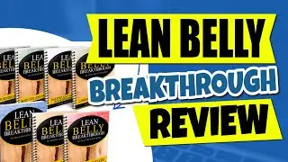 Lean Belly Breakthrough Review | How To Lose 30 Pounds In 30 Days | MUST WATCH Before Buying!