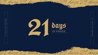 21 Days of Prayer - Day 20 | Cross Church | 01/23/26
