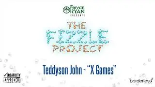 X Games (Official Audio) | Teddyson John x Private Ryan | The Fizzle Project