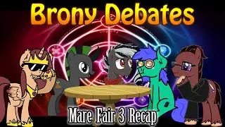 Brony Debates - Mare Fair 3 Story Time (ft. Princess Petals, Emerald, Editz & Aventicus)