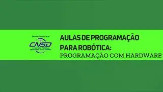 TV CNSD: Aulas de Programa&ccedil;&atilde;o para Rob&oacute;tica: Programa&ccedil;&atilde;o com Hardware