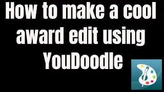 How to make a cool award edit on YouDoodle