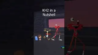 KH2 is the Best Game in the Series 🙃