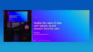 AWS Summit Sydney 2025: Realise the value of data with Splunk