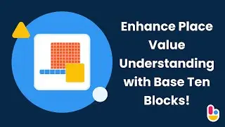 Enhance Place Value Understanding with Base Ten Blocks!