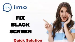 How To Fix And Solve Black Screen On Imo App | Easy Fix