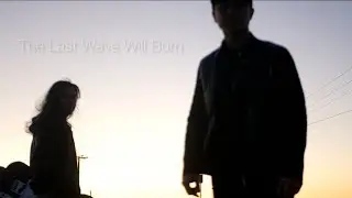 The Last Wave Will Burn - United Rage (Music Video)