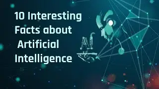 Top 10 interesting facts about Artificial Intelligence | AI Applications #artificialintelligence