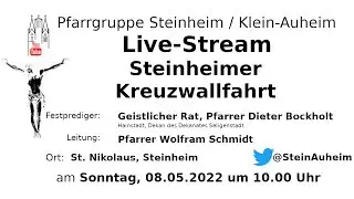 Festgottesdienst zur Kreuzwallfahrt am 08.05.2022 um 10.00 Uhr aus St. Nikolaus, Steinheim