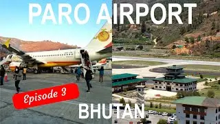 Paro Airpot - the most beautiful airport (plus the thrilling landing)
