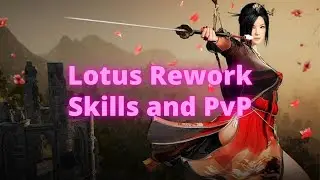 Lotus Rework Skills and PvP - Black Desert Mobile Kr