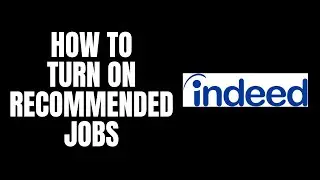How To Turn On Recommended Jobs Indeed Tutorials
