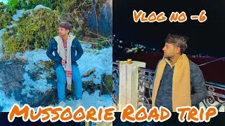 Delhi to Mussoorie 🏞️ “Road Trip”❤️”travel vlog”
