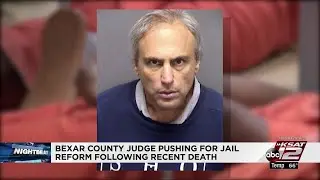 Bexar County judge pushing for jail reform following recent inmate death