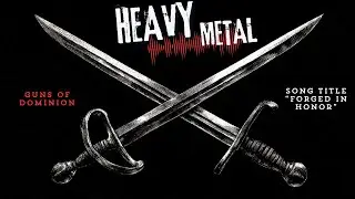 FORGED IN HONOR | GUNS OF DOMINION - Heavy Metal Anthem | Epic Guitar Riffs & Drums