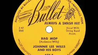 1st RECORDING OF: Rag Mop - Johnnie Lee Wills (1949)