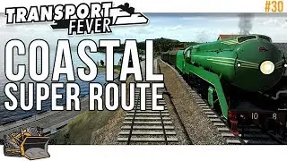По супермаршруту | Transport Fever Peninsula #30