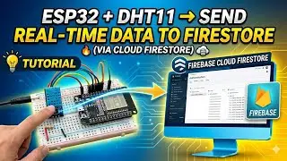 ESP32 + DHT11 + Firebase Firestore Tutorial 🔥🌡️