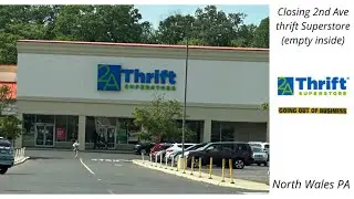 Closing 2nd Ave Thrift Superstore in North Wales PA (Last 8 Days) (empty inside)