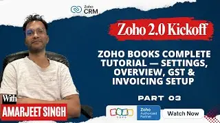 Zoho Books Complete Tutorial — Settings, Overview, GST & Invoicing Setup |  Zoho 2.0 Series Part 3