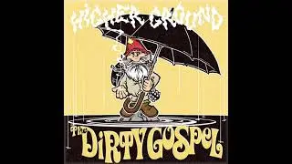 The Dirty Gospel - Say My Name