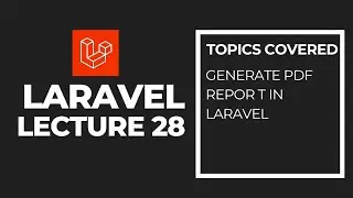 How to Generate PDF Reports in Laravel | Real-Life Example Using DomPDF