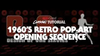 Classic Tutorial | Create a 1960's Retro Pop Art Opening Sequence
