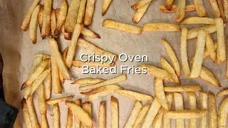 Crispy Oven Baked Fries | Easy Healthy Homemade Recipe - No soda - No soak - No pat dry