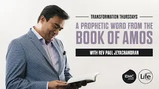 A Prophetic Word from the Book of Amos Part 1 | Rev Paul Jeyachandran