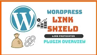 WordPress Link Shield | Link Protector | Link Decoder |  Revenue Booster | Plugin Overview