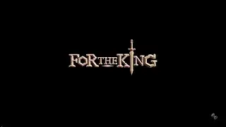 The First 10 Minutes of For The King