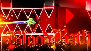 BloodBath by Riot & more / Extreme Demon \ Geometry Dash