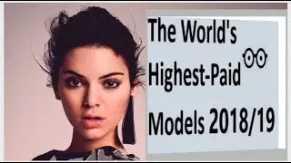 The World's Highest Paid Models 2019
