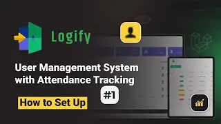 How to Set Up | Logify - User Management System with Attendance Tracking