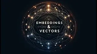 A Deep Dive: Embeddings, Vectors & Search Algorithms in LLM's
